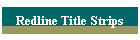 Redline Title Strips