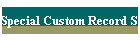 Special Custom Record Sets
