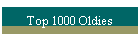 Top 1000 Oldies